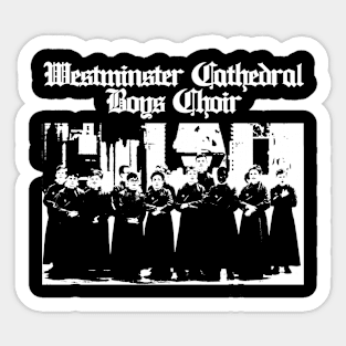 westminster cathedral choir Sticker